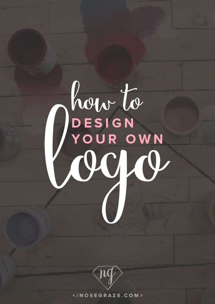 How to Design Your Own Logo • Nose Graze