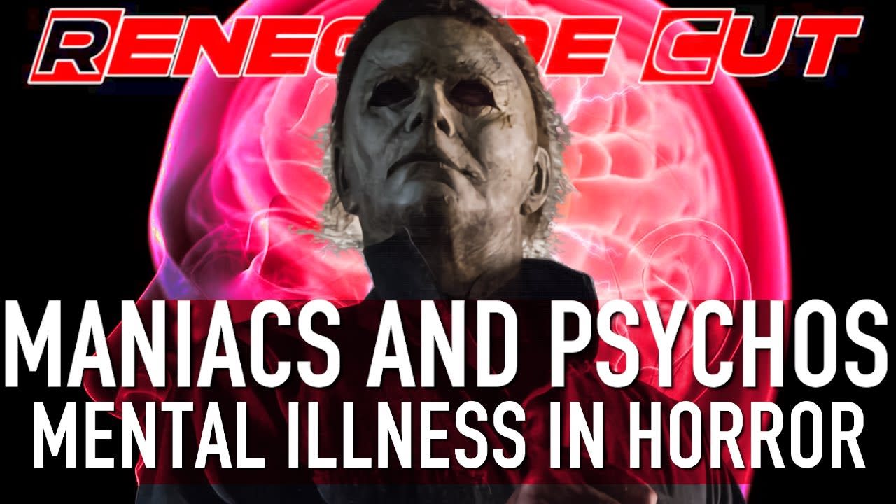 Maniacs and Psychos - Mental Illness in Horror Movies | Renegade Cut