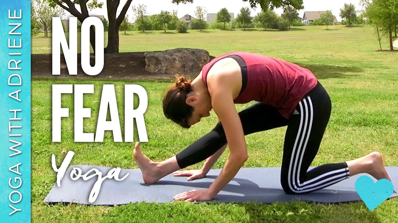 No Fear Yoga - Yoga With Adriene