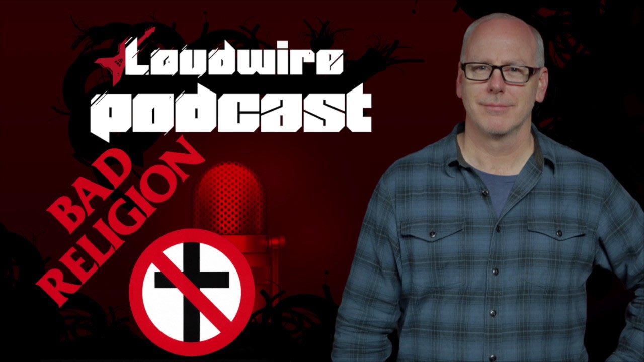 Loudwire Podcast #17 - Bad Religion's Greg Graffin