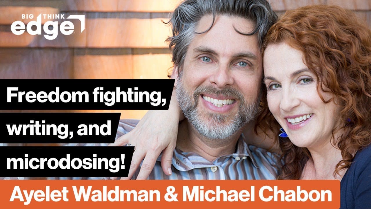 Freedom fighting, writing, and microdosing | Ayelet Waldman & Michael Chabon | Big Think Edge