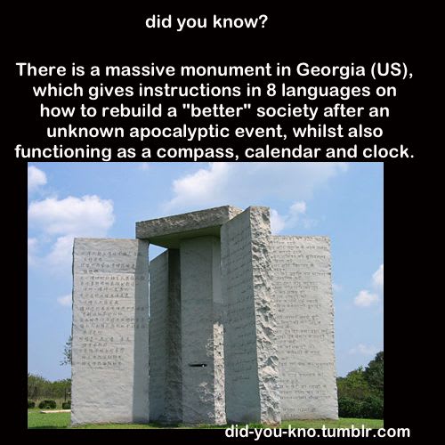 It's in Elberton, GA. They're called the Guidestones. | Weird facts, Fun facts, Wtf fun facts