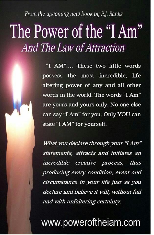 The Power of the "I Am" and the Law of Attraction.
