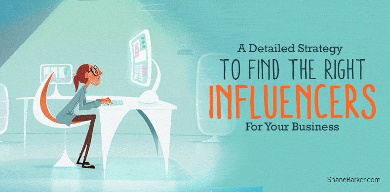 A Detailed Strategy to Find the Right Influencers for Your Business