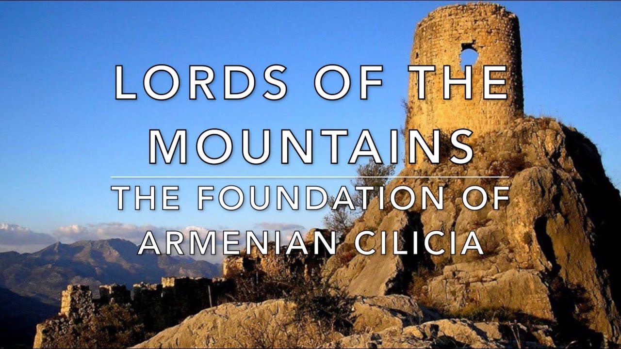 Lords of the Mountains: The Foundation of the Armenian Kingdom of Cilicia