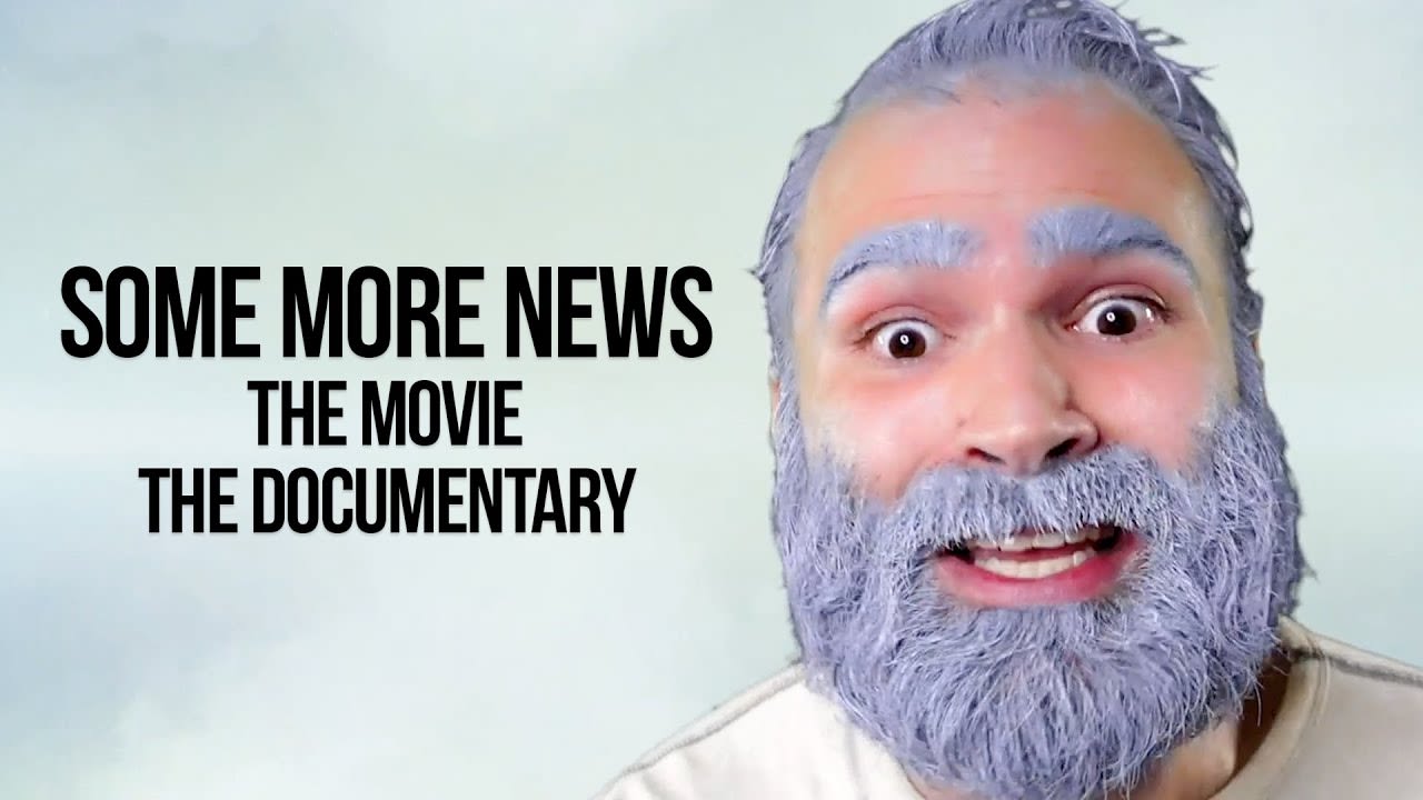 Some More News: The Movie: The Documentary