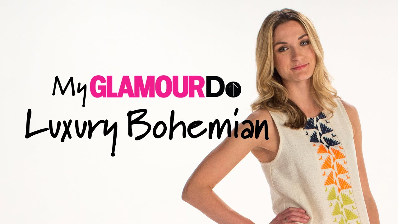 How to Style Luxury Bohemia - My Glamour DO | Fashion | Glamour