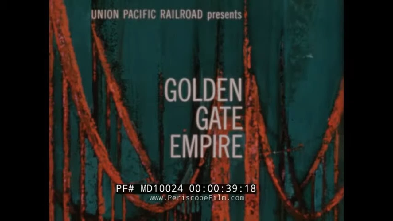 UNION PACIFIC RAILROAD SAN FRANCISCO & NORTHERN CALIFORNIA PROMO FILM "GOLDEN GATE EMPIRE" MD10024