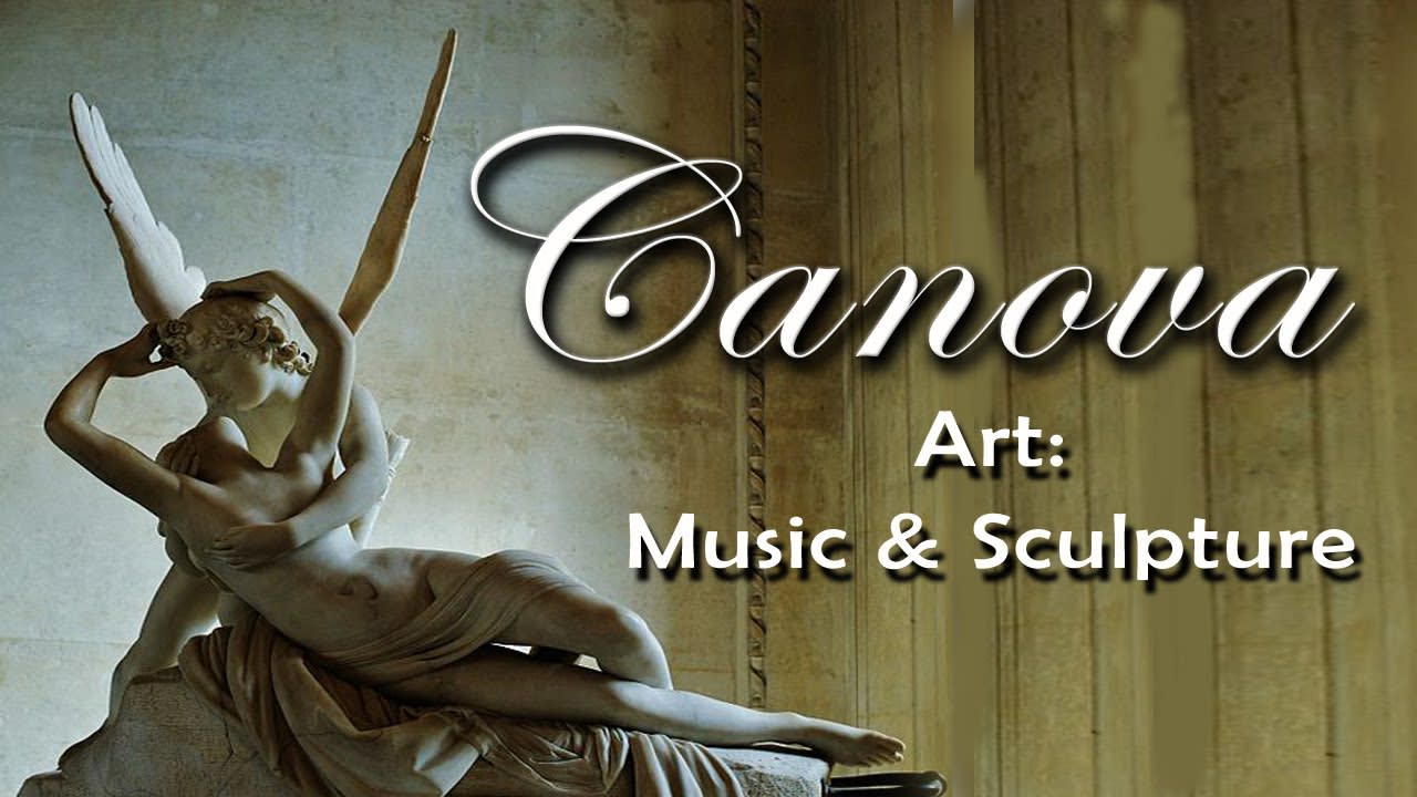 Art: Music & Sculpture - Antonio Canova on Corelli Mendelssohn Gluck Vivaldi Chopin