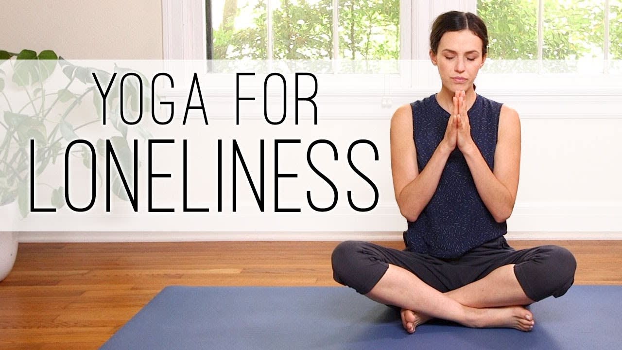 Yoga For Loneliness - Yoga With Adriene