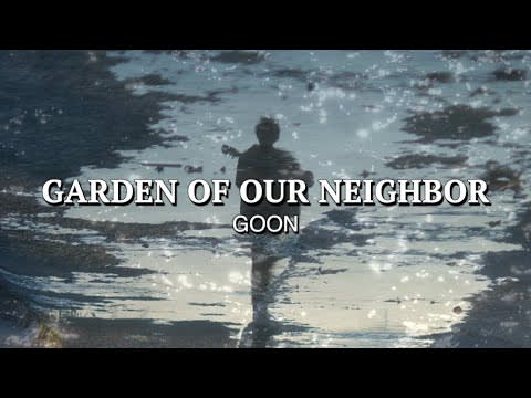 Goon -- Garden of Our Neighbor [Psych Rock / Alt Rock] (2022)