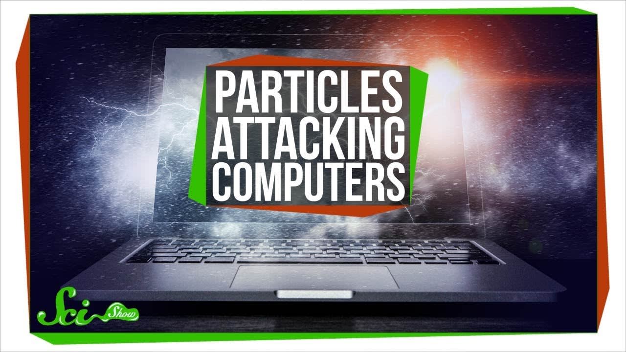 How Intergalactic Particles Are Attacking Your Laptop