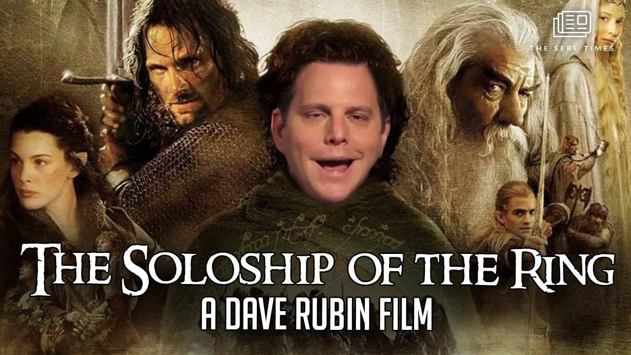 Dave Rubin's the Soloship of the Ring | (2021 Lord of the Rings remake)