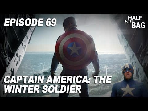 Half in the Bag Episode 69: Captain America: The Winter Soldier