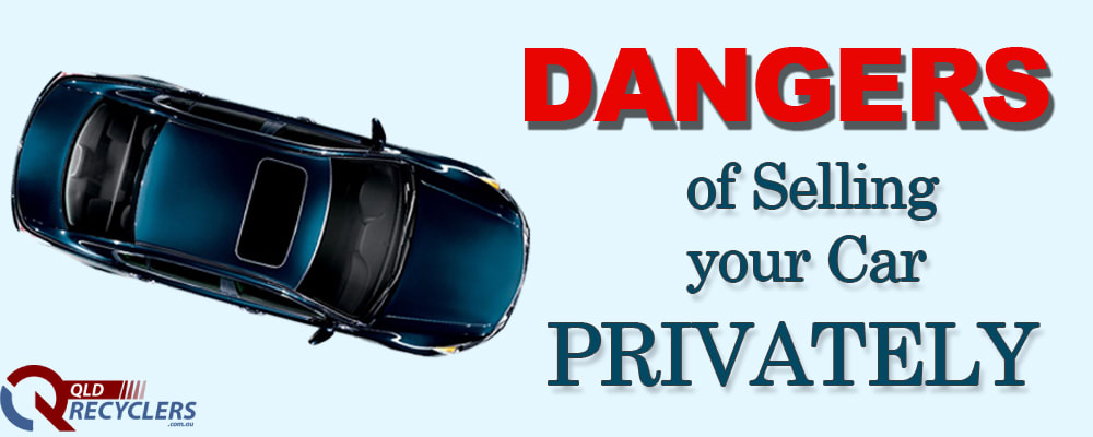 Mix Top 7 Dangers Of Selling Your Used Car Privately In 2020