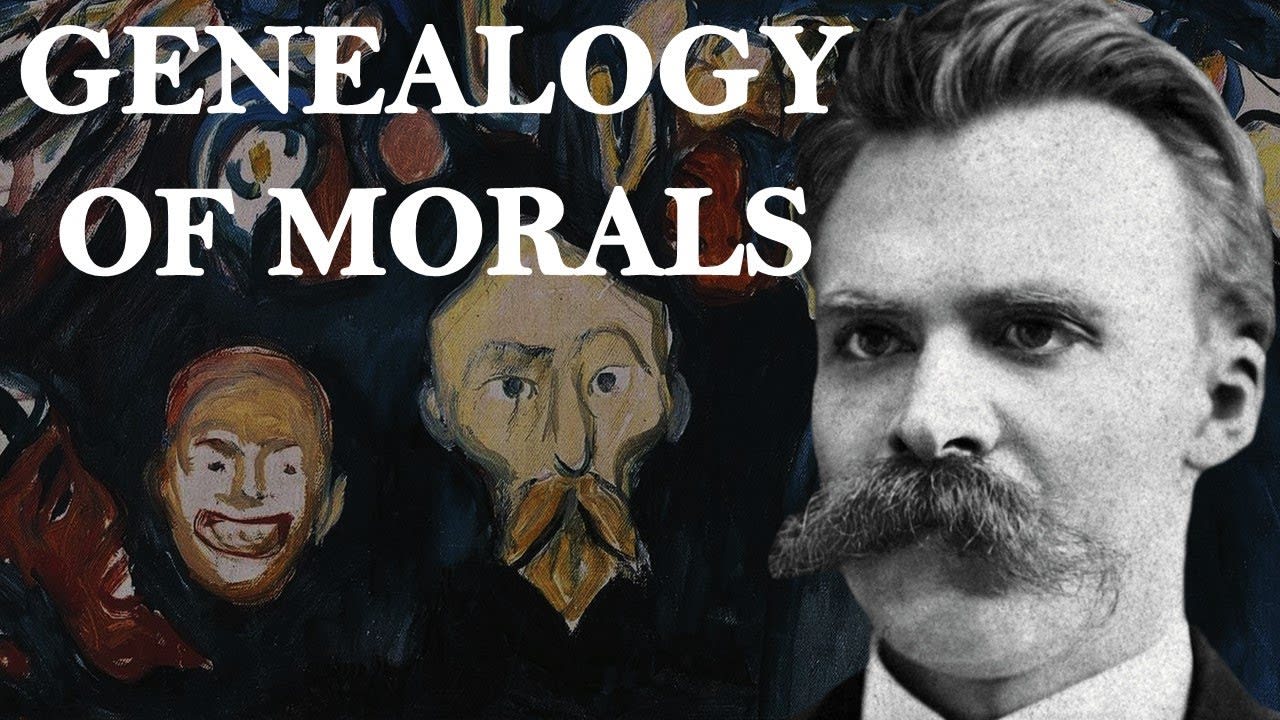 Nietzsche's Genealogy of Morals Explained