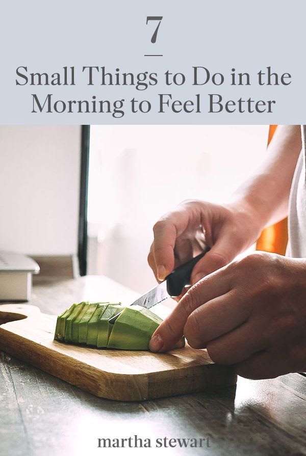 7 Small Things to Do in the Morning to Feel Better