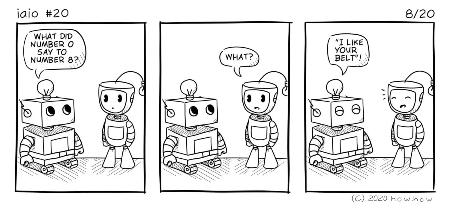What did number 0 say to number 8? (Howie & Aidan robot discourses, iaio #20 by how.how comics)