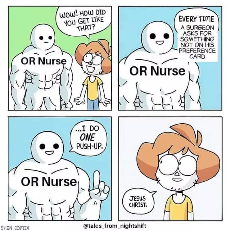 Us OR nurses are buff af, man