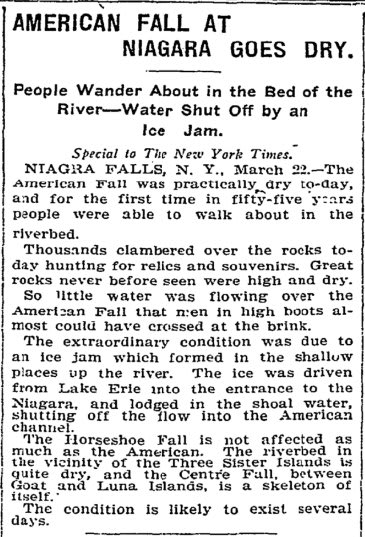 The American Fall at Niagara Falls was left practically dry, today in 1903. The Times wrote: "For the first time in fifty-five years people were able to walk about in the riverbed".