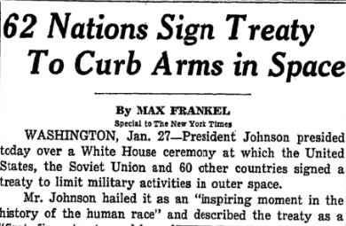 Today in 1967: The Outer Space Treaty is signed by the United States, the Soviet Union and 60 other countries banning the deployment of nuclear weapons in space and limiting moon to peaceful purposes.