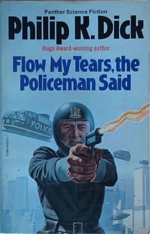 Have you read Flow My Tears, the Policeman Said by Philip K. Dick, 1974?