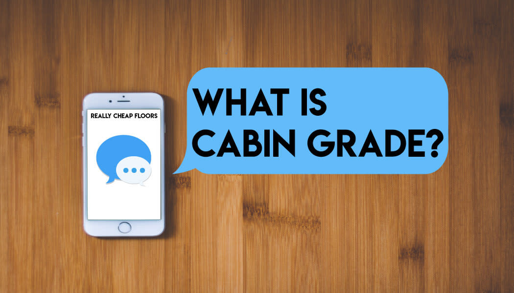 Mix What Are Cabin Grade Hardwood Floors Reallycheapfloors