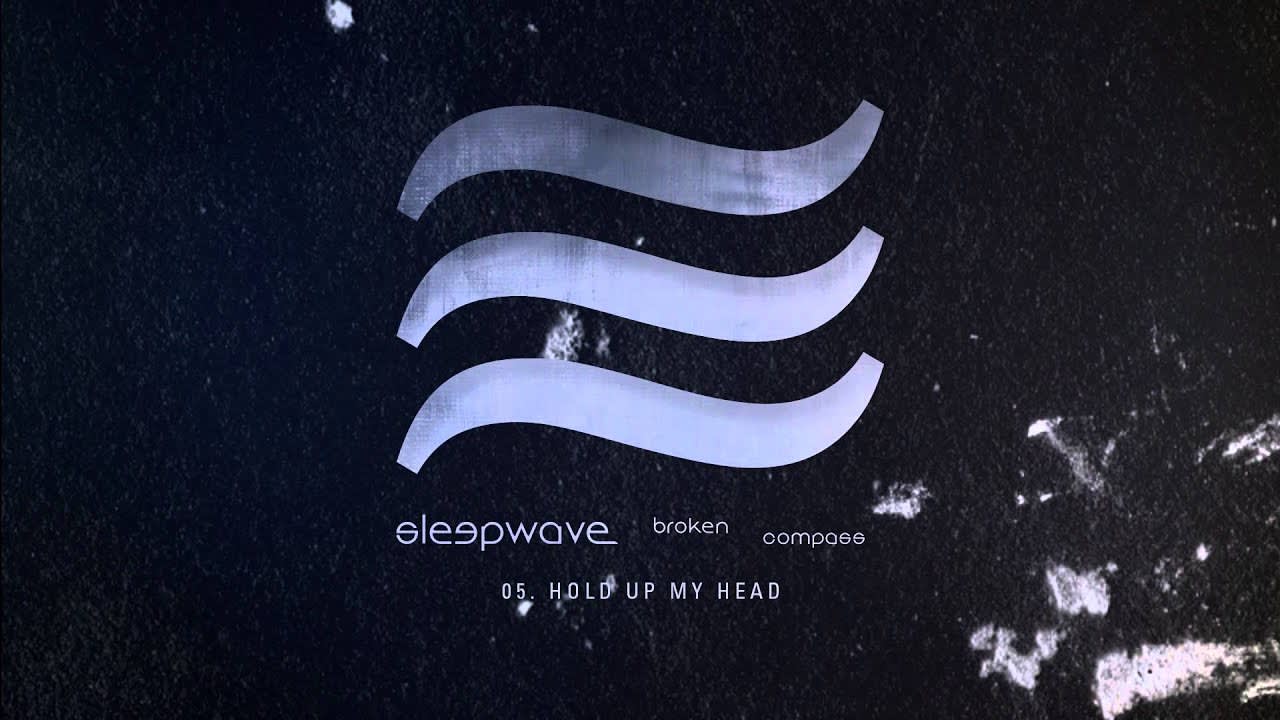 Sleepwave - "Hold Up My Head" (Full Album Stream)