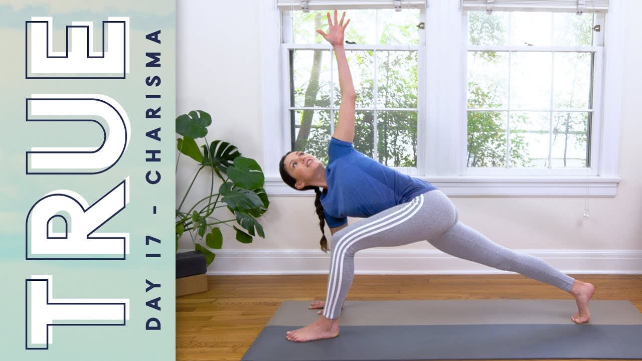 TRUE - Day 17 - CHARISMA | Yoga With Adriene