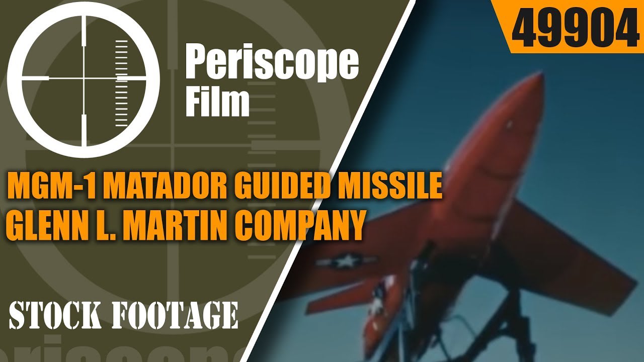 MGM-1 MATADOR GUIDED MISSILE GLENN L. MARTIN COMPANY 49904