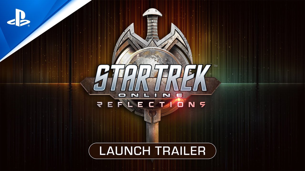 Star Trek Online: Reflections - Launch Trailer | PS4